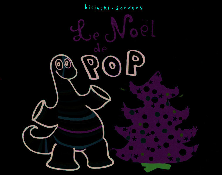 Noel de pop (Le) - Pierrick Bisinski, Alex Sanders - EDL