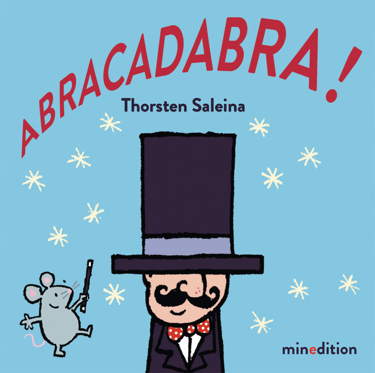 Abracadabra ! - Thorsten SALEINA - MINEDITION