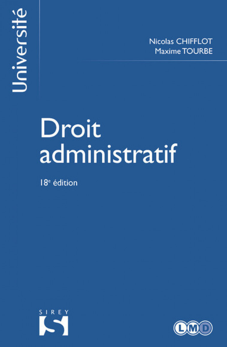 Droit administratif. 18e éd. - Patrice Chrétien, Nicolas Chifflot, Maxime Tourbe - SIREY