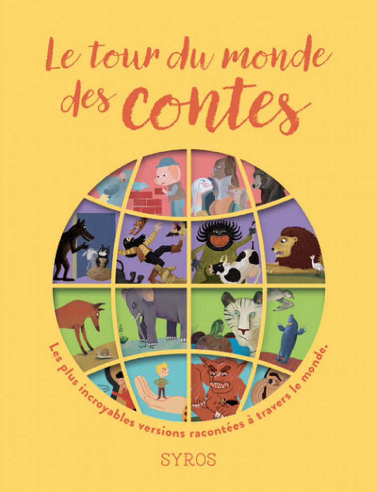 Le tour du monde des contes - Gilles Bizouerne, Fabienne Morel - SYROS JEUNESSE