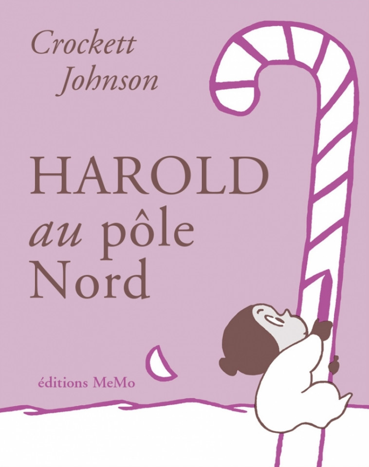 Harold au pôle Nord - Crockett Johnson, Lou GONSE - MEMO