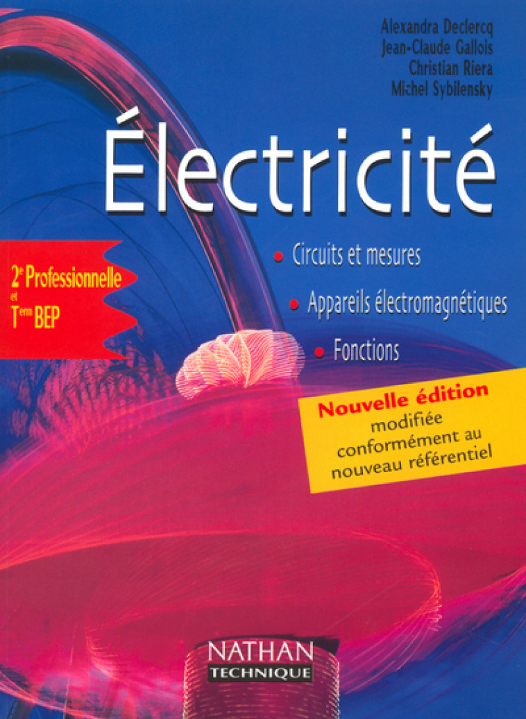 Electricité BEP Livre de l'élève Livre de l'élève - Alexandra Declercq, Jean-Claude Gallois, Christian Riera, Michel Sybilensky - NATHAN