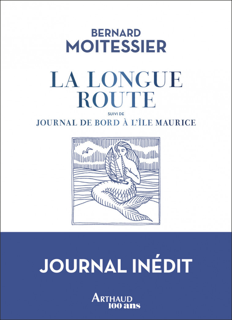 La Longue Route - Bernard Moitessier - ARTHAUD