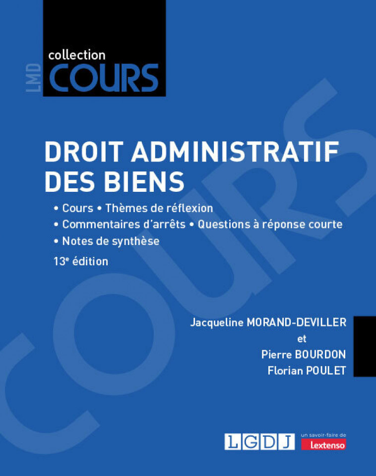 Droit administratif des biens -  Pierre Bourdon,  Jacqueline Morand-Deviller, Florian Poulet, Pierre Bourdon, Jacqueline Morand-Deviller - LGDJ