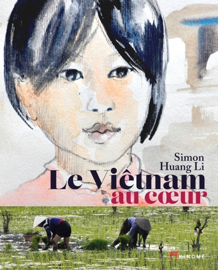 Le Vietnam au cœur - JEAN YVES SIMON JEAN YVES SIMON, Li HUANG-SIMON,  JEAN YVES SIMON - AKINOME