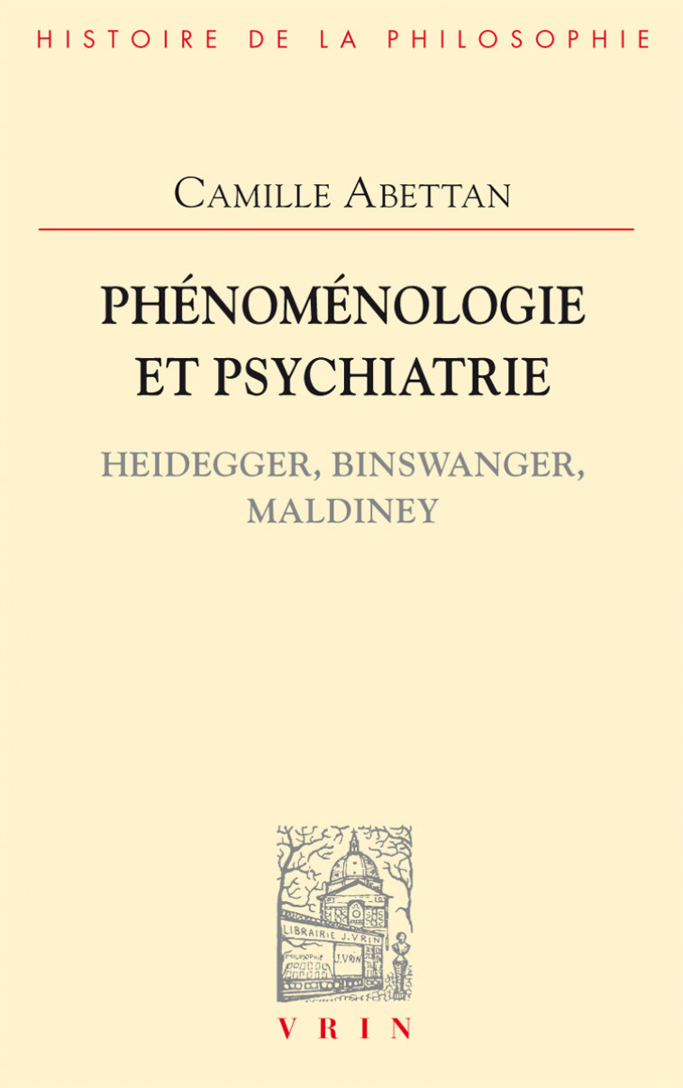 Phénoménologie et psychiatrie - Camille Abettan - VRIN