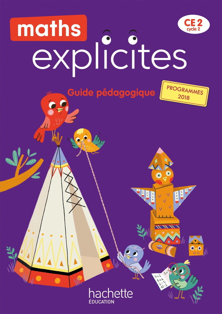 Maths Explicites CE2 - Guide pédagogique - Edition 2021 - Philippe Bourgouint, Angélique Le Van Gong, Lucien Castioni, Caroline Joly - HACHETTE EDUC