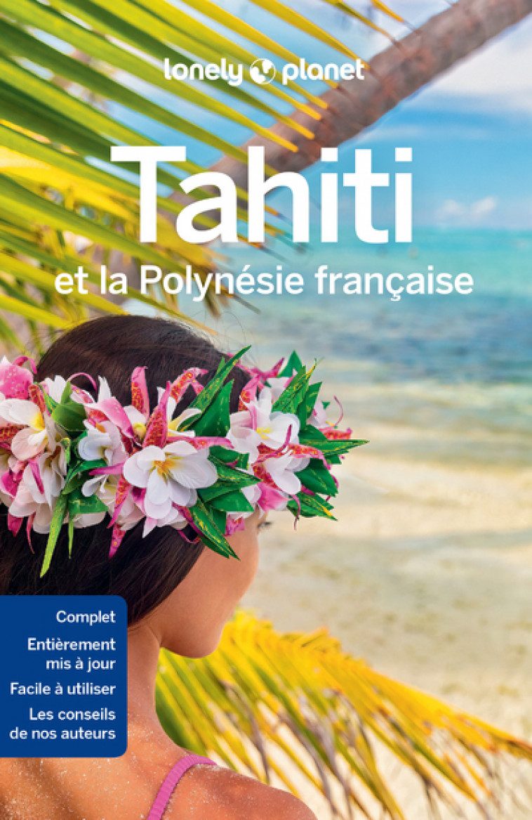 Tahiti et la Polynésie française 9ed - Lonely planet fr Lonely planet fr,  Lonely planet fr - LONELY PLANET