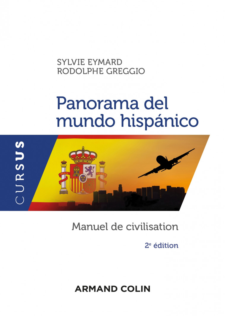 Panorama del mundo hispánico - 2e éd. - Manuel de civilisation - Sylvie Eymard, Rodolphe Greggio - ARMAND COLIN