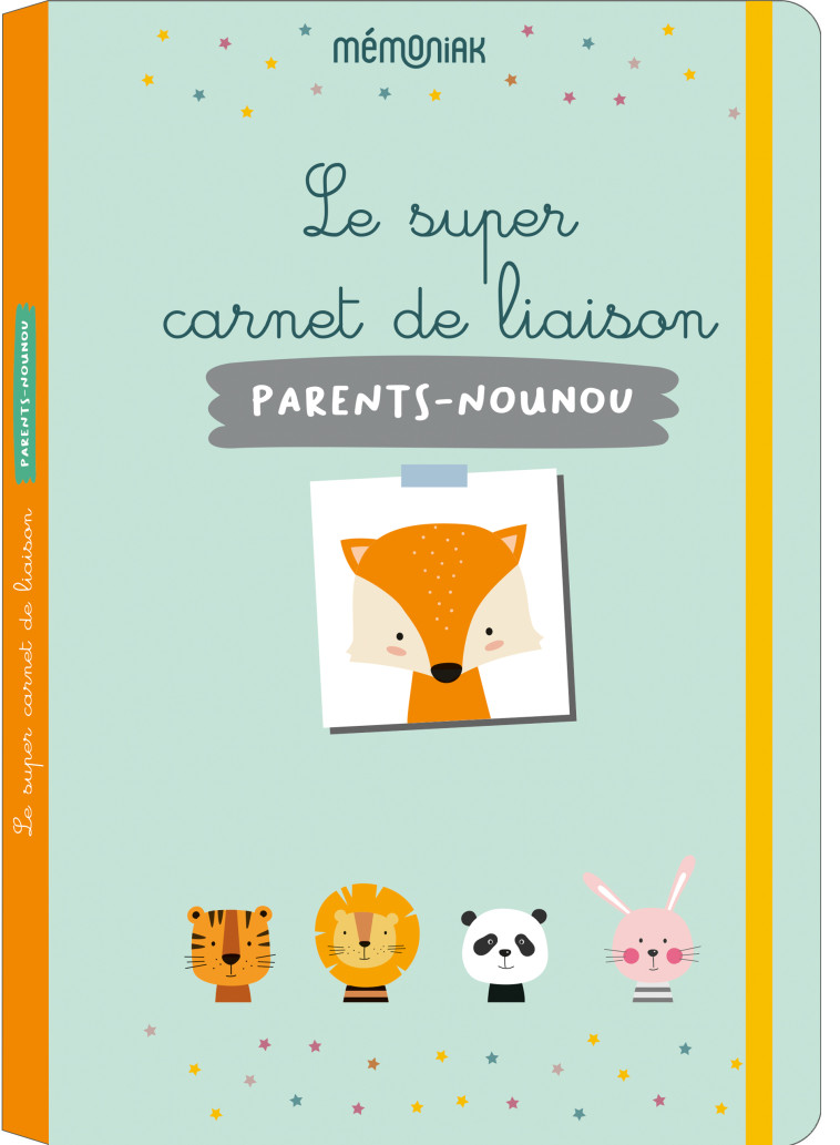 Le super carnet de liaison Parents-Nounou Mémoniak - Editions 365 Editions 365 - 365 PARIS