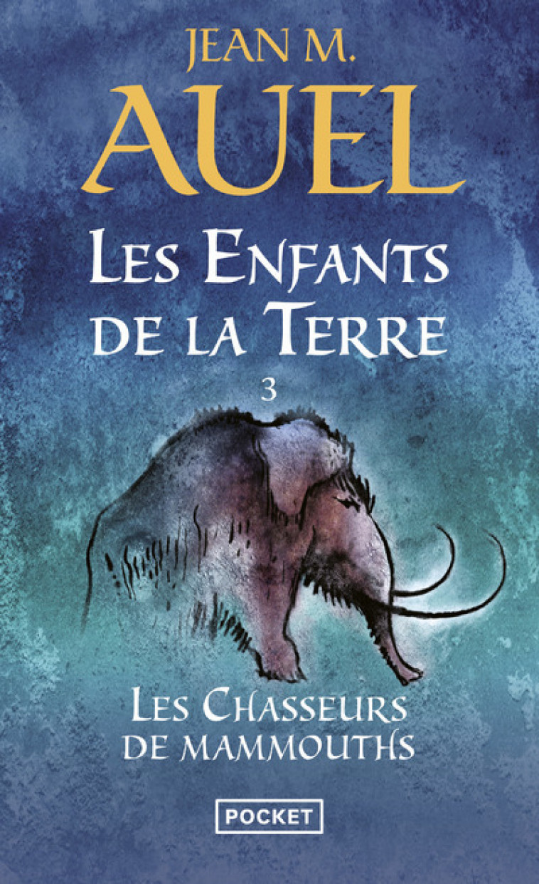 Les Enfants de la Terre - tome 3 Les chasseurs de mammouths - Jean M. Auel - POCKET