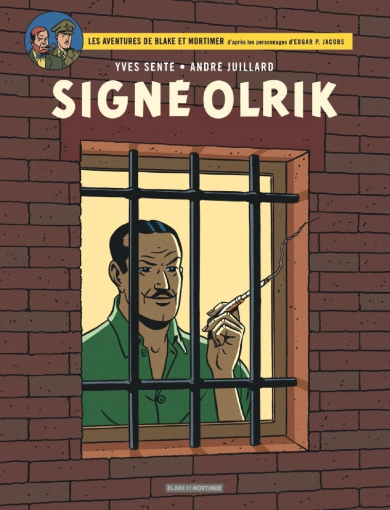 Blake & Mortimer - Tome 30 - Signé Olrik -  Sente Yves,  Juillard André,  Sente Yves,  Juillard André - BLAKE MORTIMER