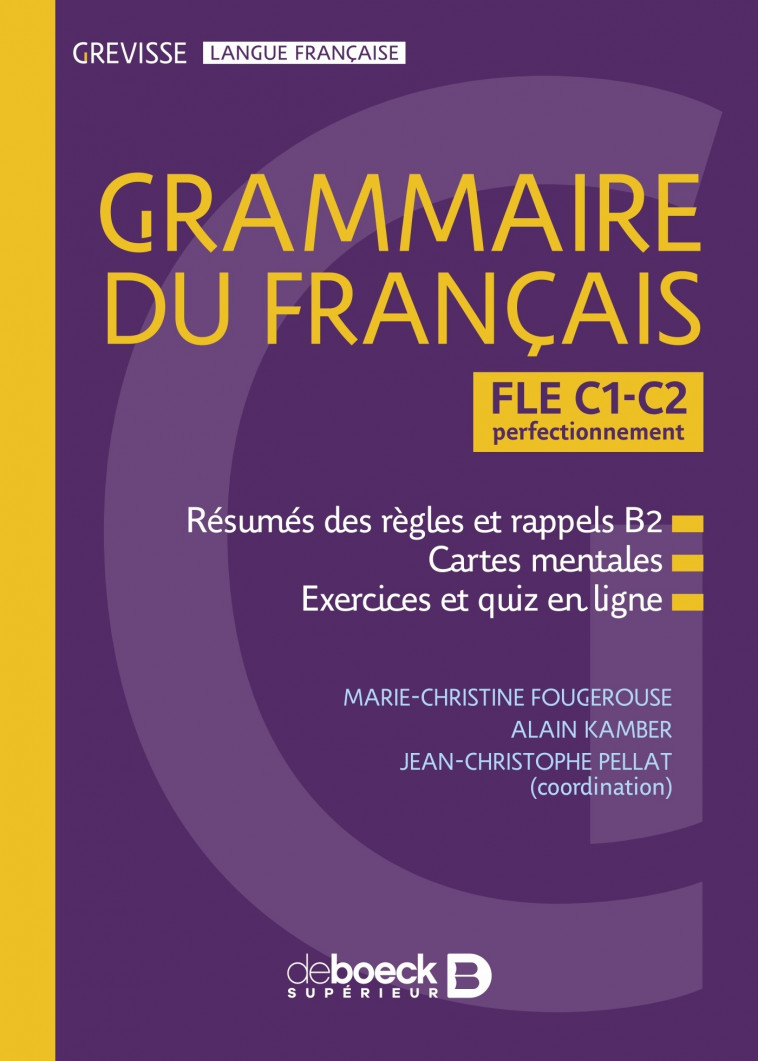 Grevisse FLE C1-C2 grammaire du français - Jean-Christophe Pellat, Marie-Christine Fougerouse, Alain Kamber - DE BOECK SUP