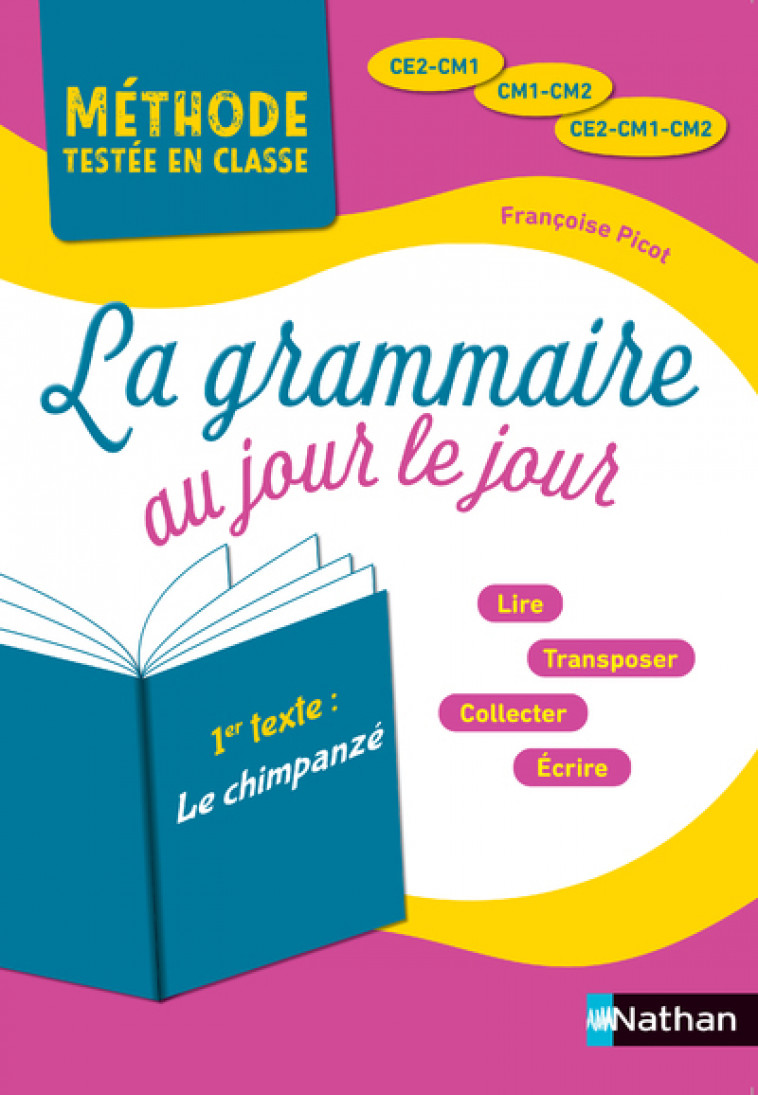 La grammaire au jour le jour - Le Chimpanzé - Françoise Picot - NATHAN