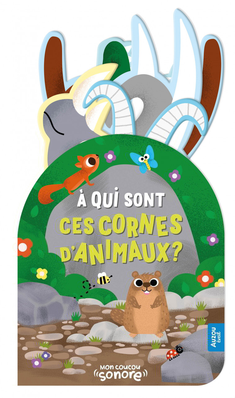 MON COUCOU SONORE - À QUI SONT CES CORNES D'ANIMAUX ? - Daniel Roode - AUZOU