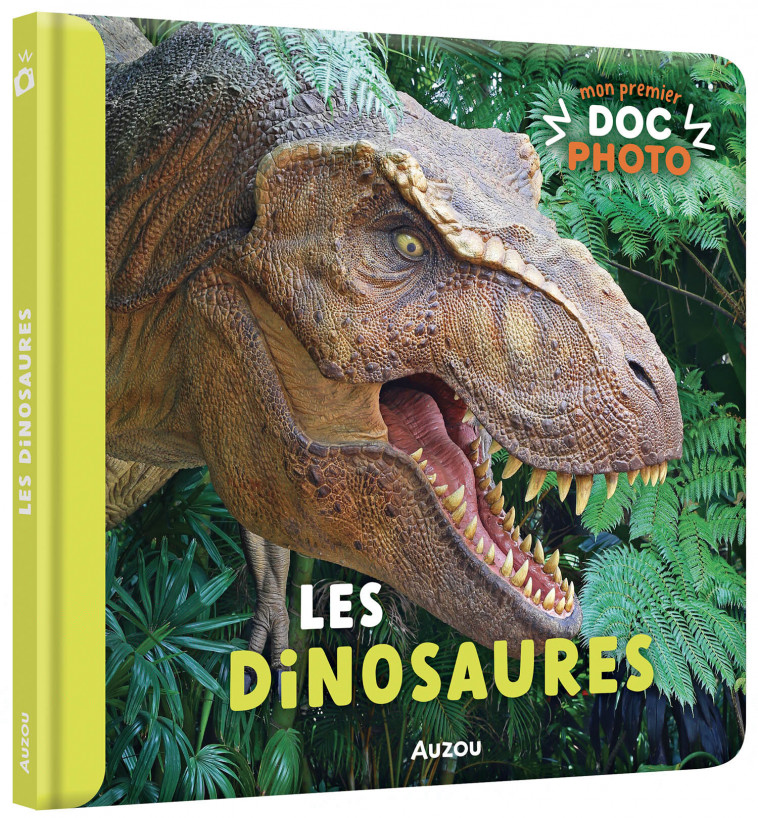 MON PREMIER DOC PHOTO  - LES DINOSAURES - XXX - AUZOU