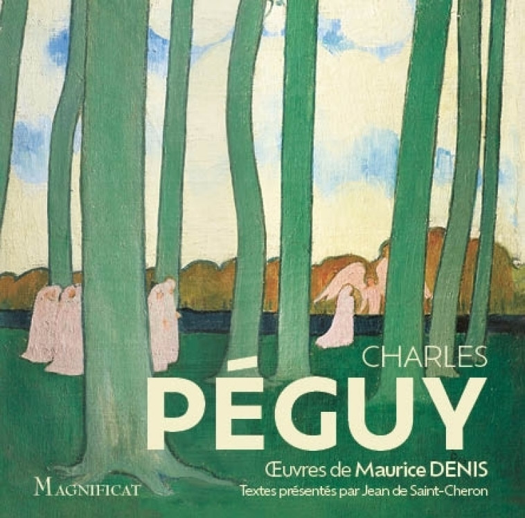 Peguy - ses plus beaux textes spirituels - Charles PEGUY - MAGNIFICAT