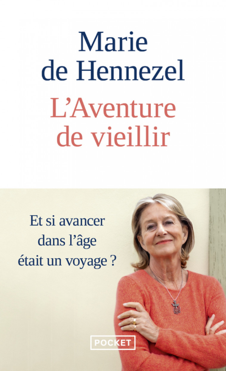 L'Aventure de vieillir - Marie de Hennezel - POCKET