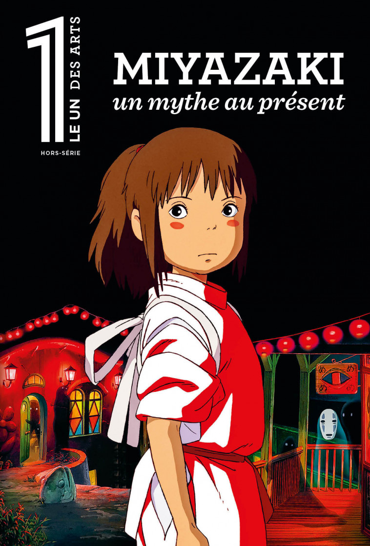 Le 1 Hors-Série XL - Miyazaki, un Mythe au Présent - Éric Fottorino - LE UN