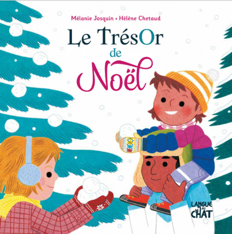 Le trésor de Noël - Mélanie Josquin, Hélène Chetaud, Mélanie Josquin, Hélène Chetaud - LANGUE AU CHAT