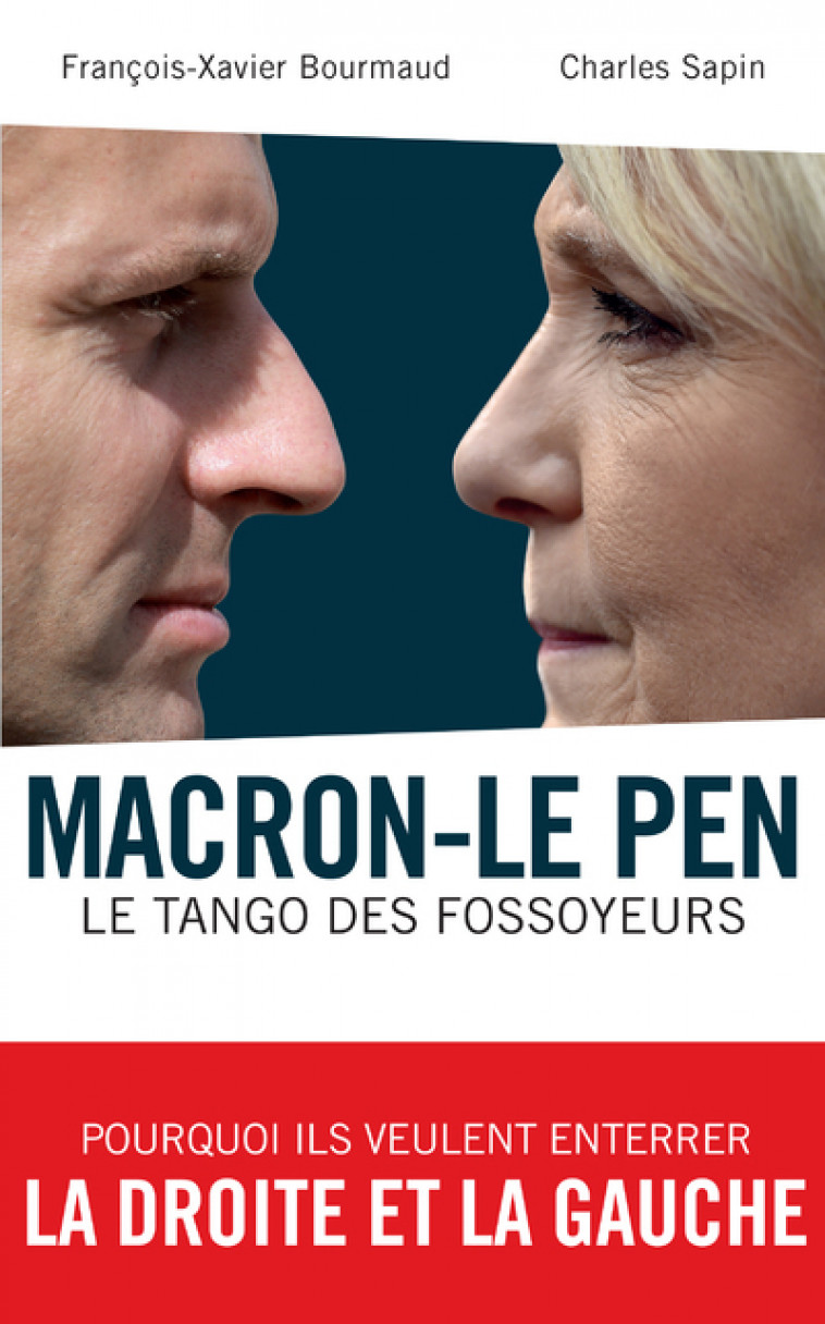 Macron-Le Pen - Le tango des fossoyeurs - François-Xavier Bourmaud, Charles Sapin - ARCHIPEL