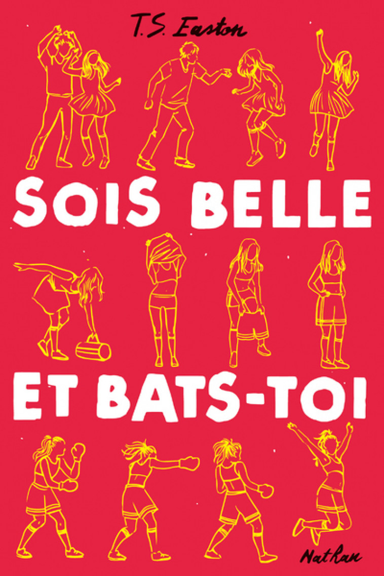 Sois belle et bats-toi - T.S. Easton, Anne Delcourt - NATHAN