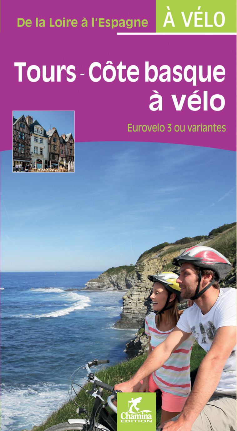 TOURS - COTE BASQUE A VELO EUROVELO 3 OU VARIANTES - COLLECTIF - CHAMINA