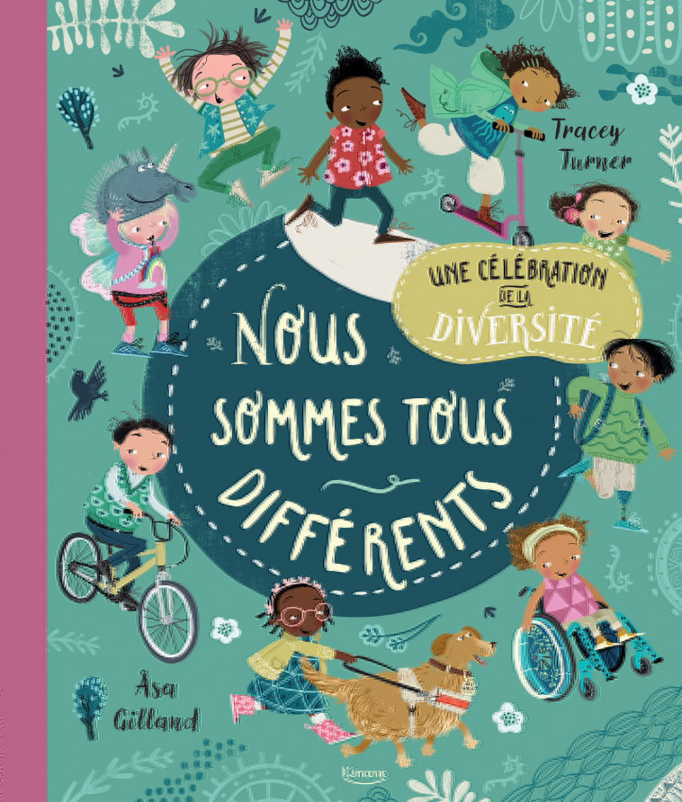 NOUS SOMMES TOUS DIFFÉRENTS NE - Tracey Turner, Asa Gilland - KIMANE