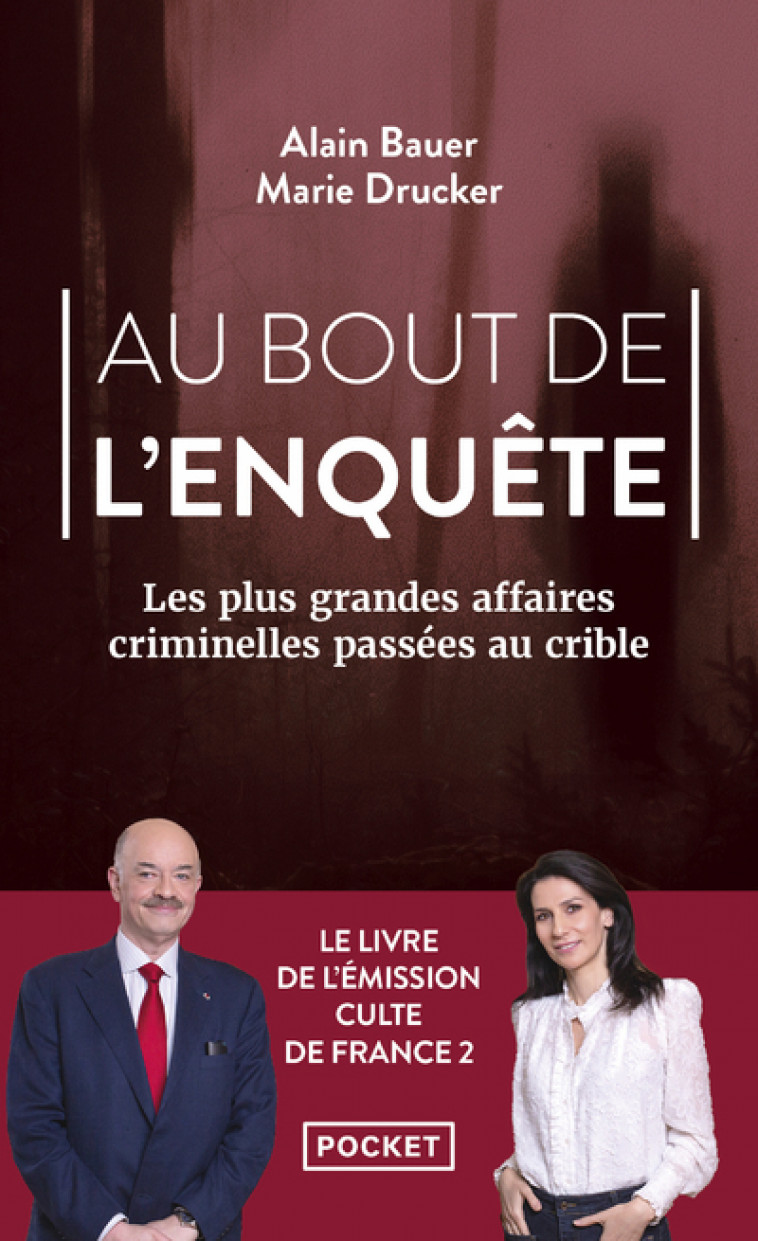 Au bout de l'enquête - Alain Bauer, Marie Drucker - POCKET