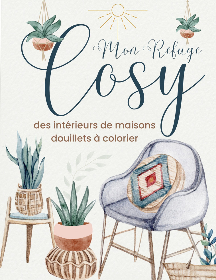 Mon refuge cosy - Sage et Serein Cahiers d'Activités - BOOKS ON DEMAND