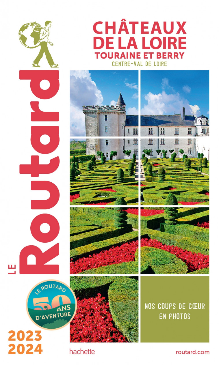 Guide du Routard Châteaux de la Loire 2023/24 -   - HACHETTE TOURI