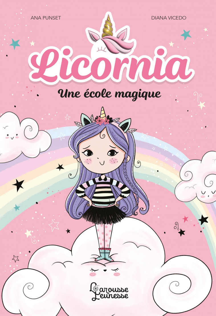 Licornia - Une école magique - Ana Punset, Diana Vicedo, Faustina Fiore, Claire Trévise - LAROUSSE