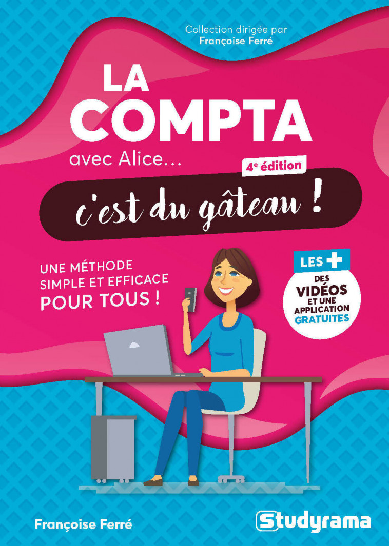 La compta avec Alice, c'est du gâteau ! - Françoise Ferré - STUDYRAMA