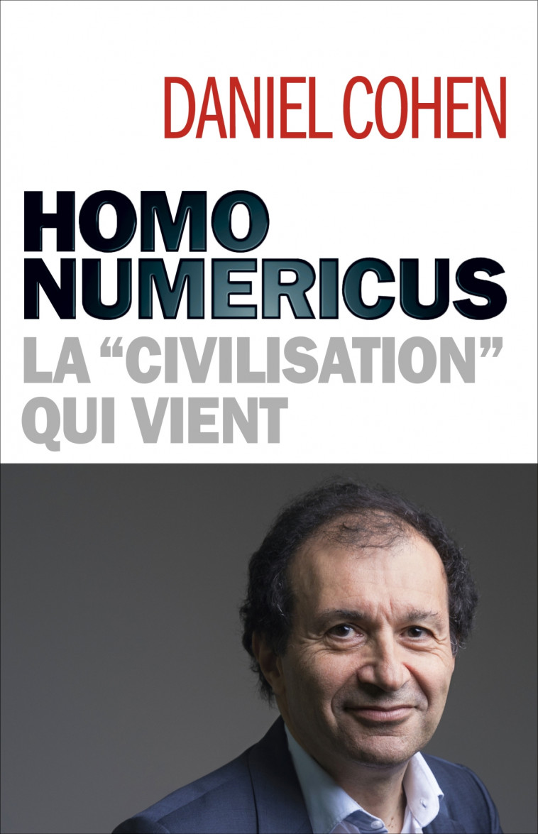 Homo numericus - Daniel Cohen, Daniel Cohen - ALBIN MICHEL