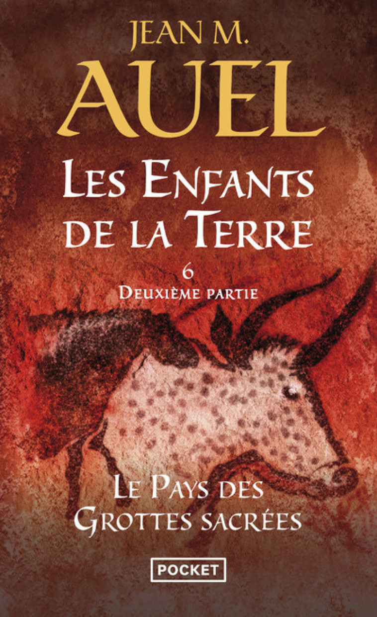 Les Enfants de la Terre - tome 6 Le pays des grottes sacrées - Deuxième partie - Jean M. Auel, Jacques Bommarlat - POCKET