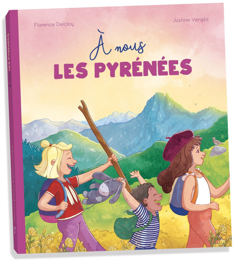 à nous les Pyrénées - Florence DELCLOY, Justine Vergès - CHOCOLATINE