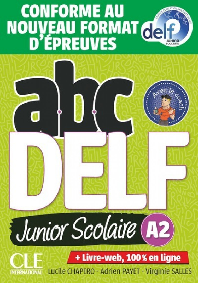 ABC Delf Junior Scolaire - Niveau A2 + livret + CD - nouvelle édition - Lucile Chapiro, Adrien Payet, Virginie Salles, Lucile Chapiro, Adrien Payet, Virginie Salles - CLE INTERNAT