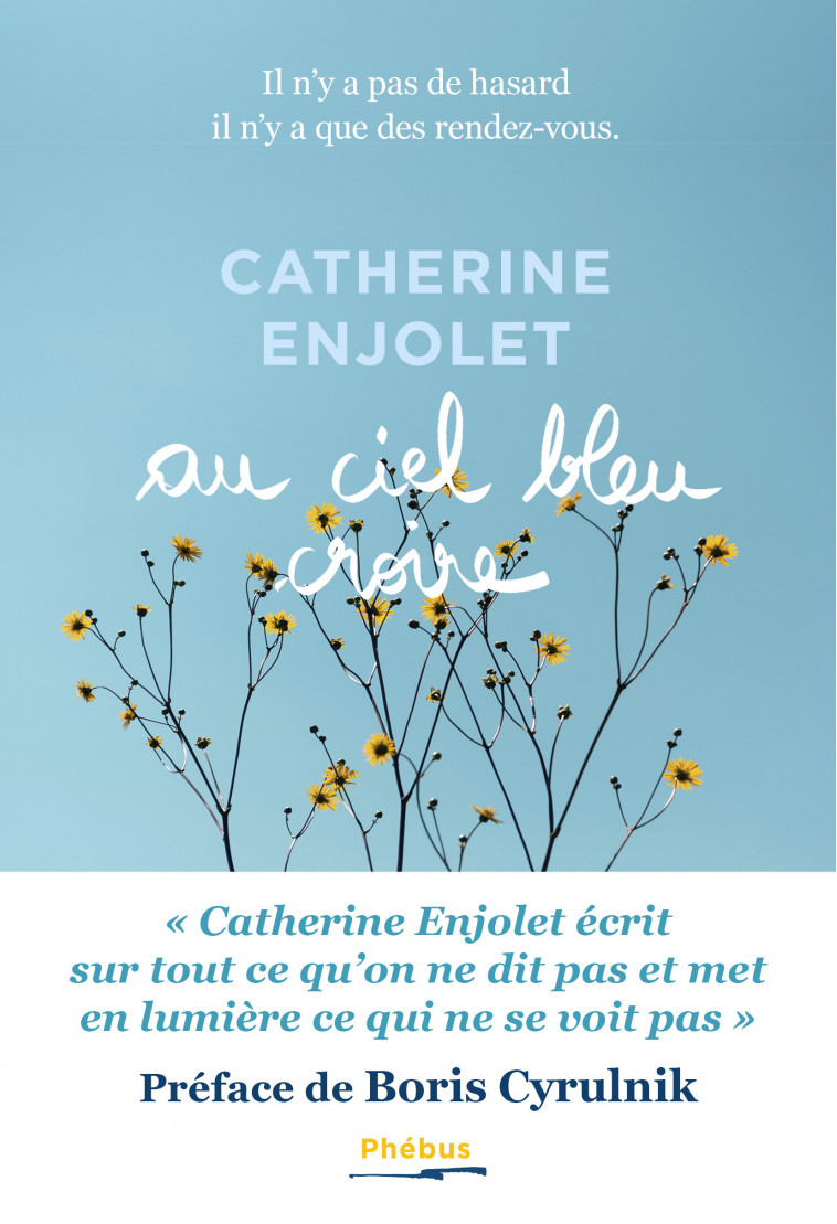 Au ciel bleu croire -  ENJOLET CATHERINE - PHEBUS