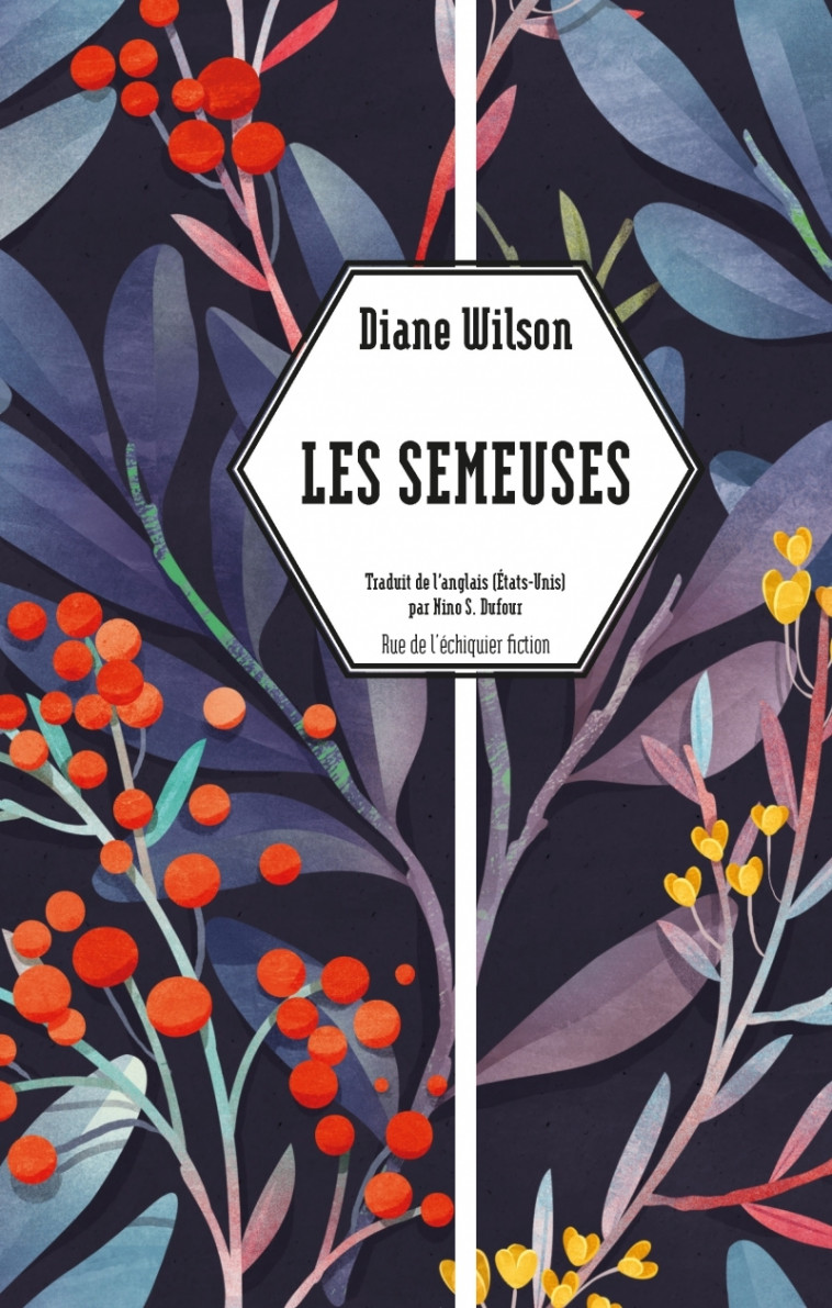 Les Semeuses - Diane WILSON, Nino S. DUFOUR - RUE ECHIQUIER