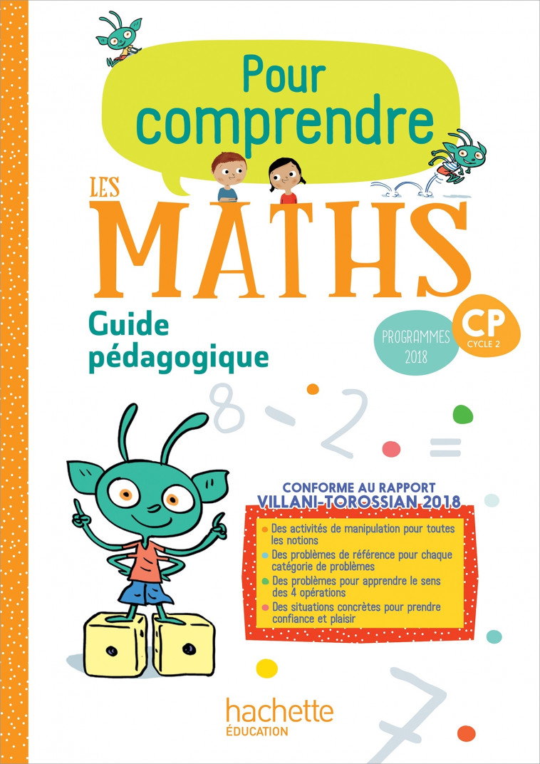 Pour comprendre les maths CP - Guide pédagogique - Ed. 2019 - Paul Bramand, Natacha Bramand, Eric Lafont, Claude Maurin, Daniel Peynichou, Antoine Vargas - HACHETTE EDUC