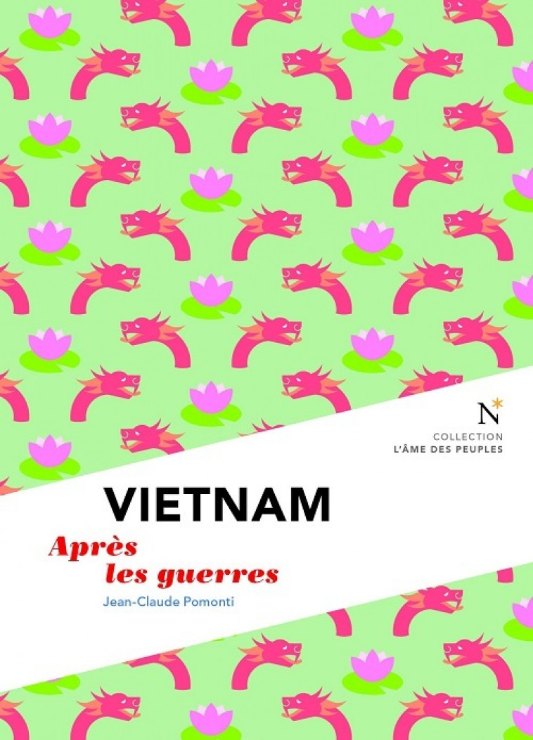 Vietnam - l'éphémère et l'insubmersible - Jean-Claude Pomonti - NEVICATA