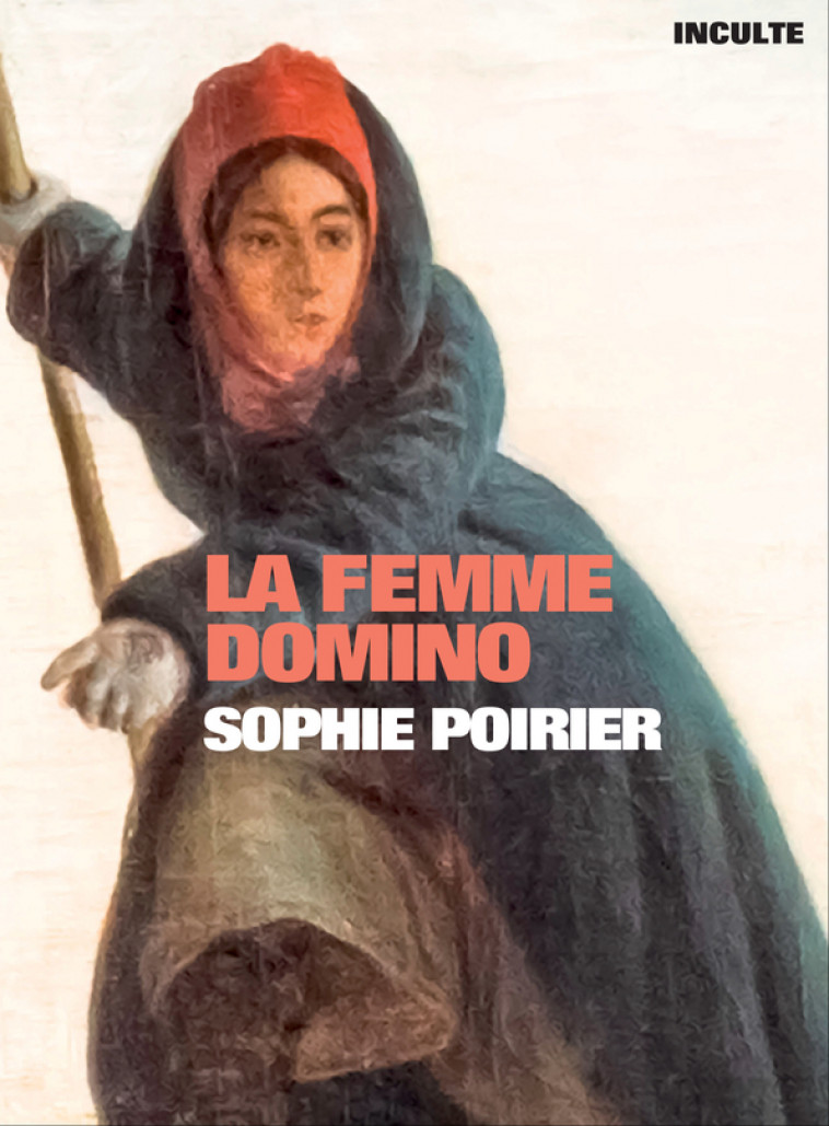 La femme domino - Sophie Poirier - INCULTEDERMARGE