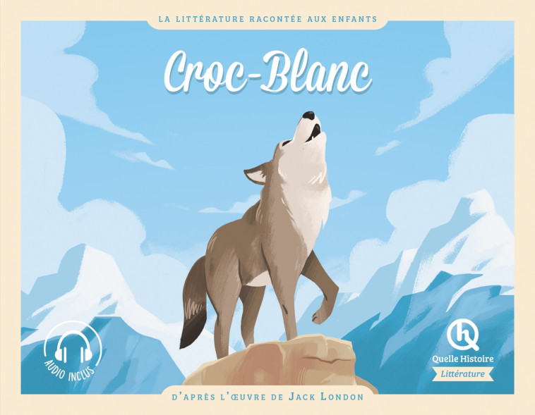 Croc-Blanc - XXX - QUELLE HISTOIRE