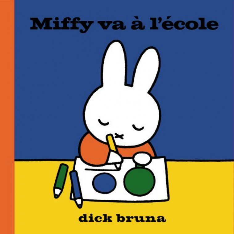 Miffy va à l'école - Dick Bruna, Elsa Whyte - MARTINIERE J