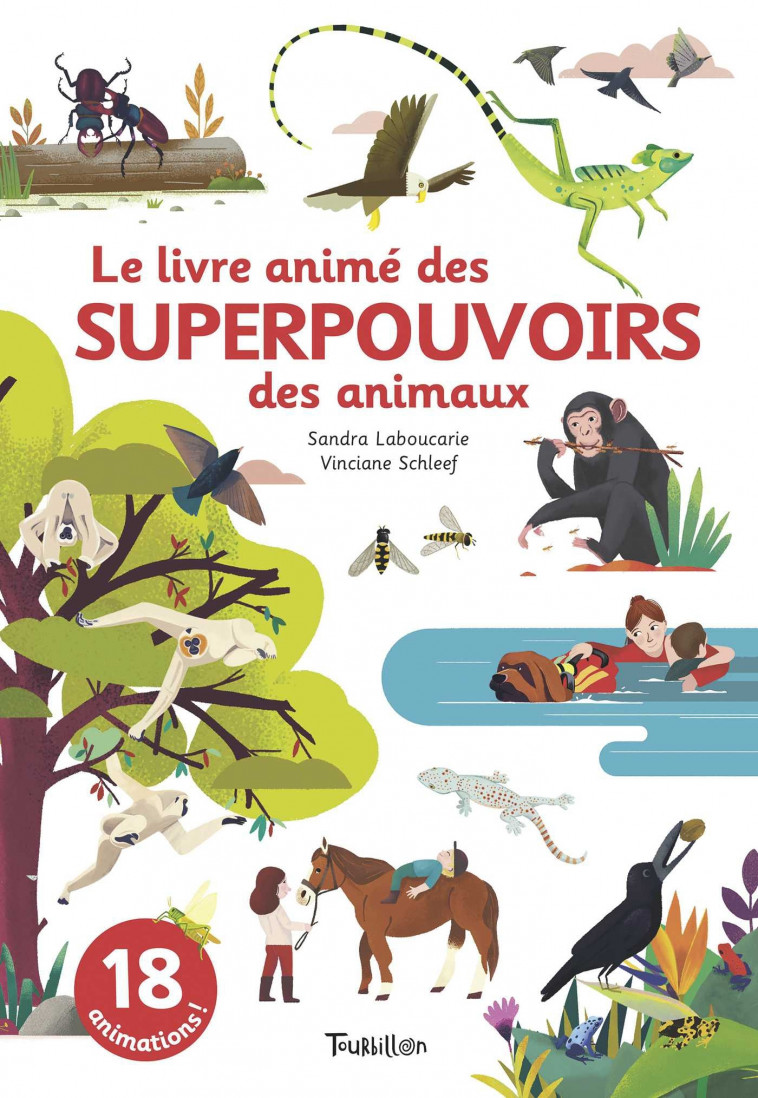 Le livre animé des superpouvoirs des animaux - Sandra Laboucarie, Vinciane Schleef - TOURBILLON