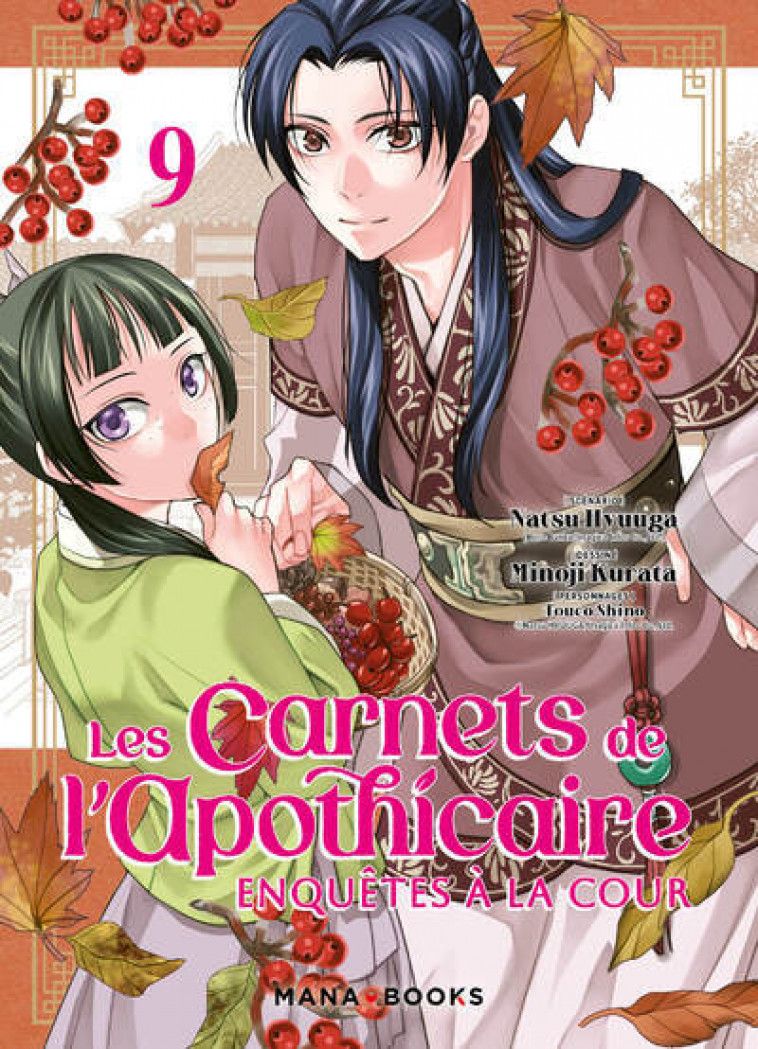 Les carnets de l'apothicaire - Enquêtes à la cour T09 - Natsu Hyuuga, Minoji Kurata - MANA BOOKS