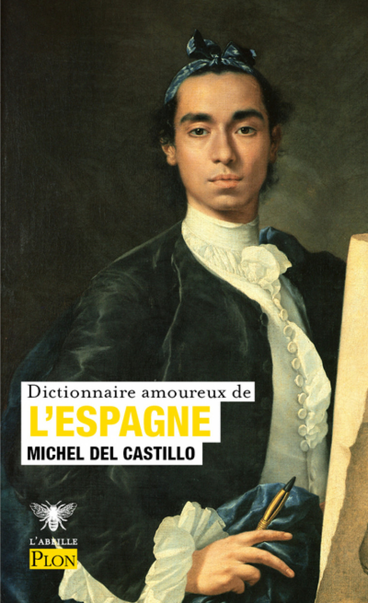 Dictionnaire amoureux de l'Espagne - Michel Del Castillo - PLON