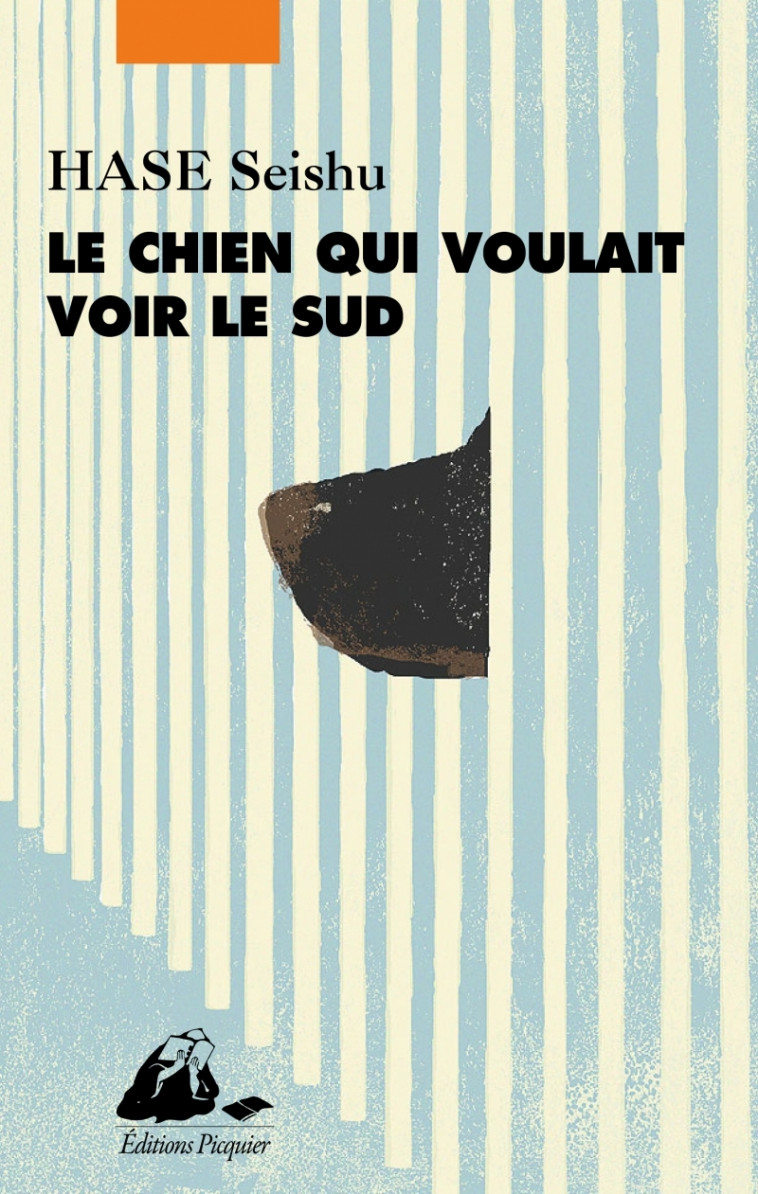 Le Chien qui voulait voir le Sud - Seishu HASE, Jacques Lalloz - PICQUIER