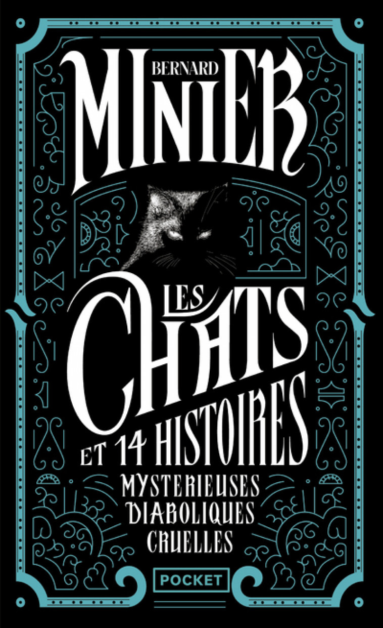 Les Chats Et 14 histoires Mystérieuses Diaboliques Cruelles - Bernard Minier - POCKET