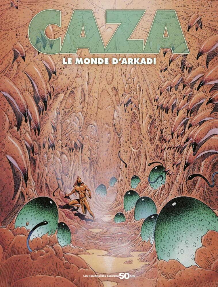 Le Monde d'Arkadi - Caza Caza, Philippe CAZA, Philippe CAZA - HUMANOIDES ASS.